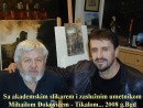 Sa akademskim slikarem Mihajlom Đokovićem - Tikalom